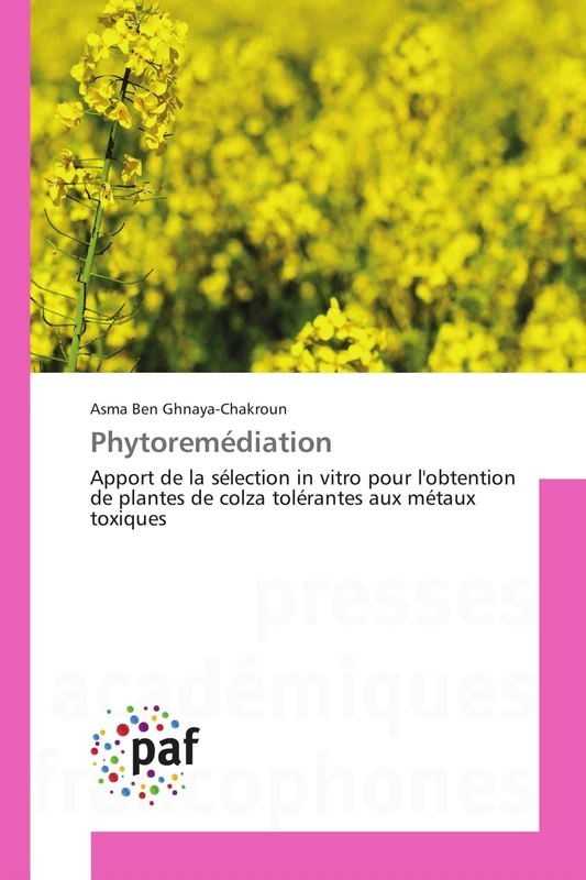 Phytoremédiation: Apport de la sélection in vitro pour l'obtention de plantes de colza tolérantes aux métaux toxiques