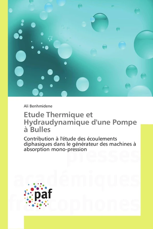 Etude Thermique et Hydraudynamique d'une Pompe à Bulles: Contribution à l'étude des écoulements diphasiques dans le générateur des machines à absorption mono-pression