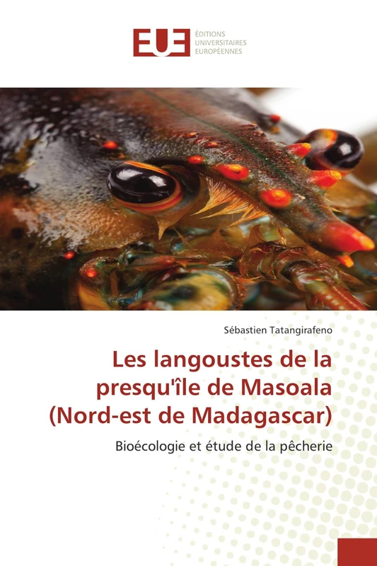 Les langoustes de la presqu'île de Masoala (Nord-est de Madagascar): Bioécologie et étude de la pêcherie (Omn.Univ.Europ.)