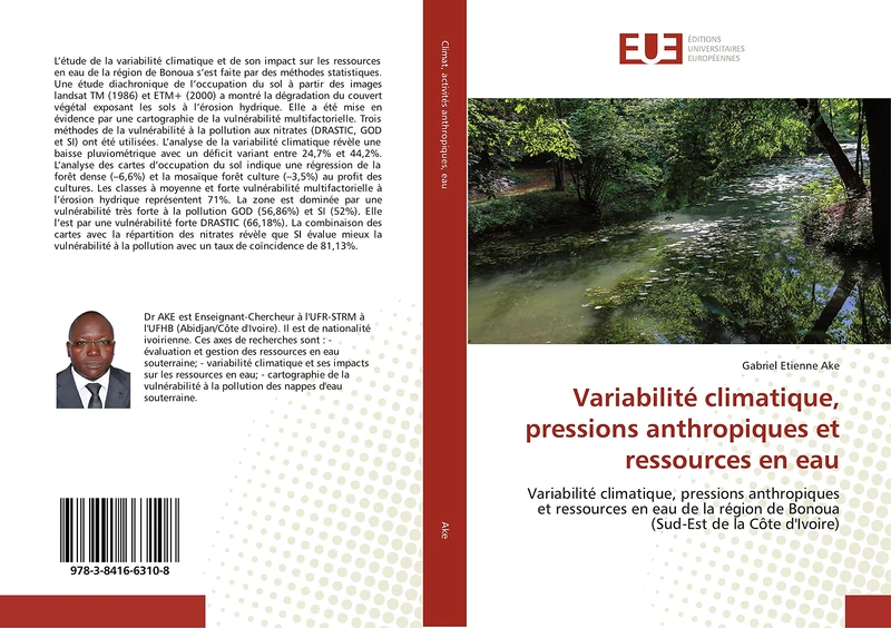 Variabilité climatique, pressions anthropiques et ressources en eau: Variabilité climatique, pressions anthropiques et ressources en eau de la région de Bonoua (Sud-Est de la Côte d'Ivoire)