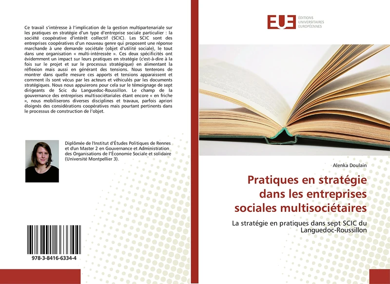 Pratiques en stratégie dans les entreprises sociales multisociétaires: La stratégie en pratiques dans sept SCIC du Languedoc-Roussillon