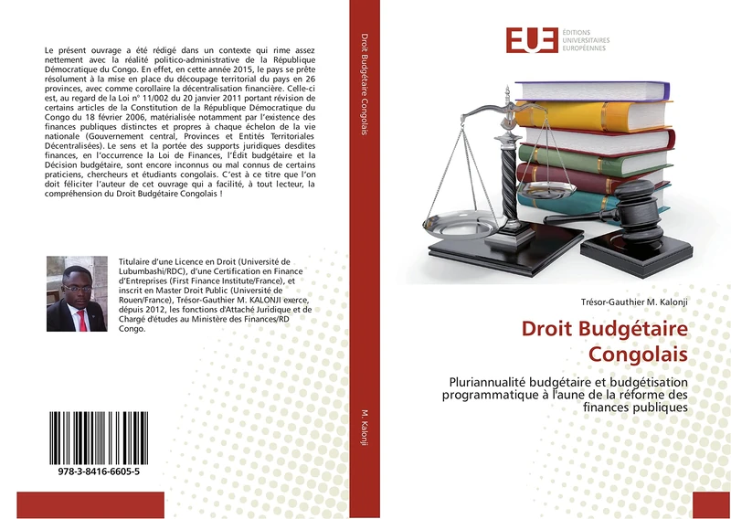 Droit Budgétaire Congolais: Pluriannualité budgétaire et budgétisation programmatique à l'aune de la réforme des finances publiques (Omn.Univ.Europ.)