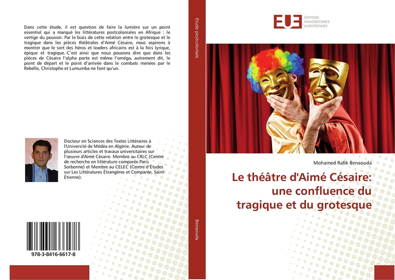 Le théâtre d'Aimé Césaire: une confluence du tragique et du grotesque (Omn.Univ.Europ.)