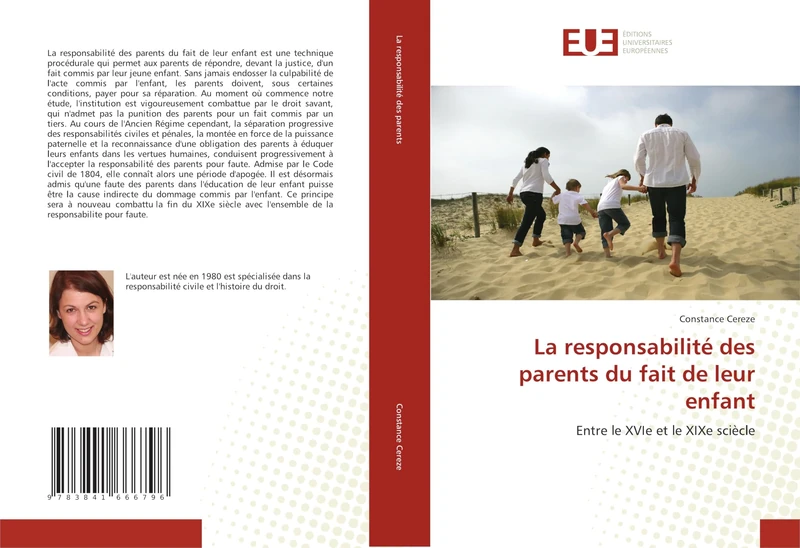La responsabilité des parents du fait de leur enfant: Entre le XVIe et le XIXe sciècle (Omn.Univ.Europ.)