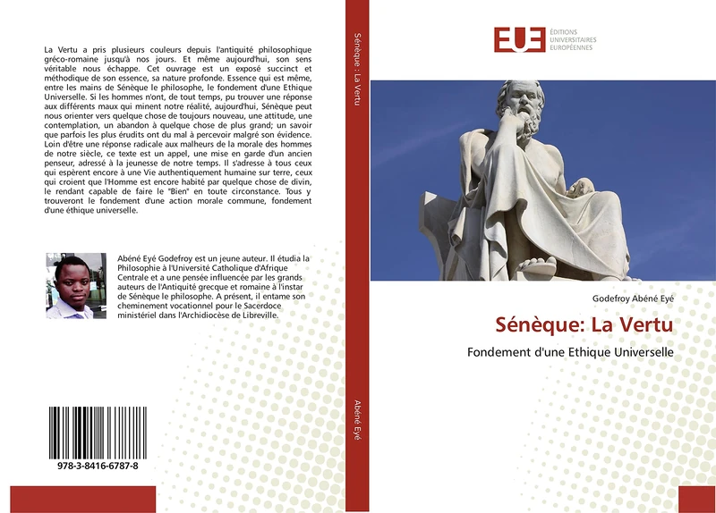 Sénèque: La Vertu: Fondement d'une Ethique Universelle