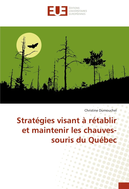 Stratégies visant à rétablir et maintenir les chauves-souris du Québec (Omn.Univ.Europ.) - Image 1