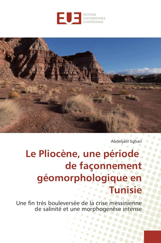 Le Pliocène, une période de façonnement géomorphologique en Tunisie: Une fin très bouleversée de la crise messinienne de salinité et une morphogenèse intense - Image 1