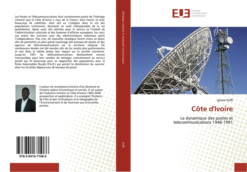 Côte d'Ivoire: La dynamique des postes et telecommunications 1946-1991 (Omn.Univ.Europ.)