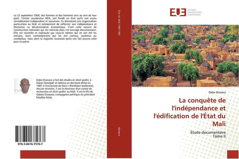 La conquête de l'indépendance et l'édification de l'État du Mali: Étude documentaire Tome II (Omn.Univ.Europ.)