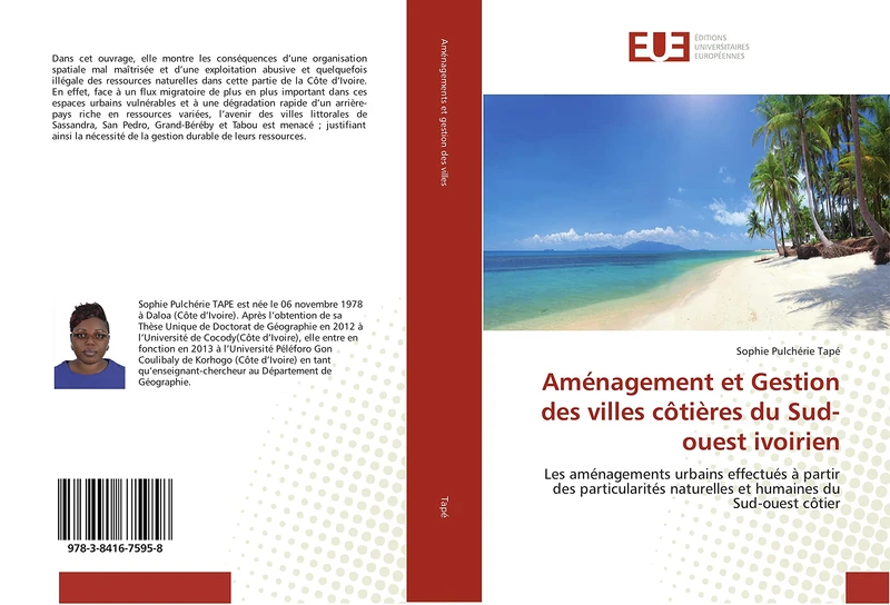 Aménagement et Gestion des villes côtières du Sud-ouest ivoirien: Les aménagements urbains effectués à partir des particularités naturelles et humaines du Sud-ouest côtier (Omn.Univ.Europ.)