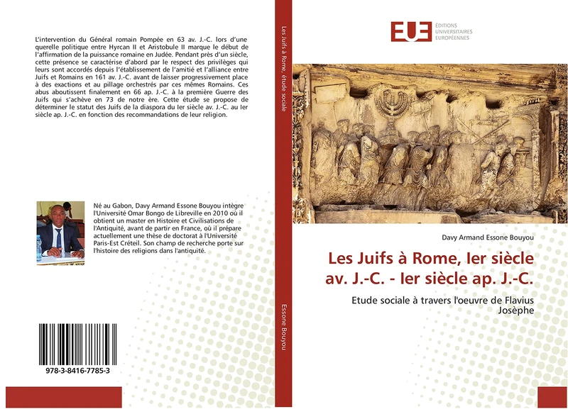 Les Juifs à Rome, Ier siècle av. J.-C. - Ier siècle ap. J.-C.: Etude sociale à travers l'oeuvre de Flavius Josèphe (Omn.Univ.Europ.)