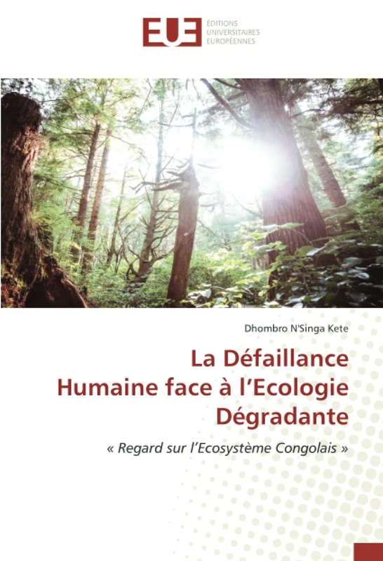 La Défaillance Humaine face à l’Ecologie Dégradante: « Regard sur l’Ecosystème Congolais » - Image 1