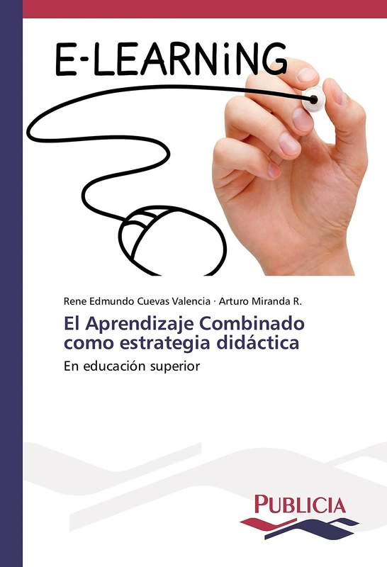 El Aprendizaje Combinado como estrategia didáctica: En educación superior