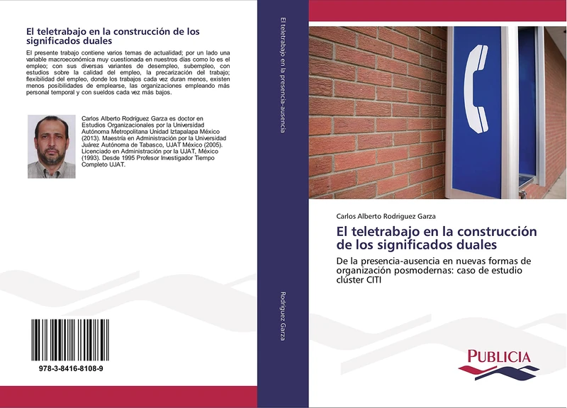 El teletrabajo en la construcción de los significados duales: De la presencia-ausencia en nuevas formas de organización posmodernas: caso de estudio clúster CITI - Image 1