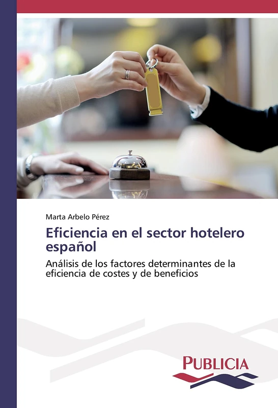 Eficiencia en el sector hotelero español: Análisis de los factores determinantes de la eficiencia de costes y de beneficios - Image 1