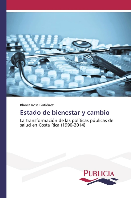 Estado de bienestar y cambio: La transformación de las políticas públicas de salud en Costa Rica (1990-2014) - Image 1