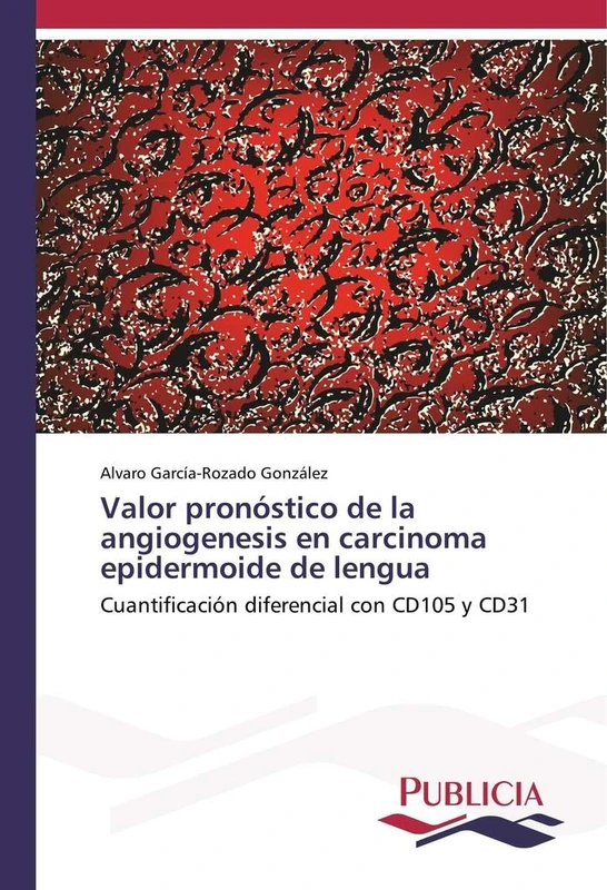 Valor pronóstico de la angiogenesis en carcinoma epidermoide de lengua: Cuantificación diferencial con CD105 y CD31 - Image 1
