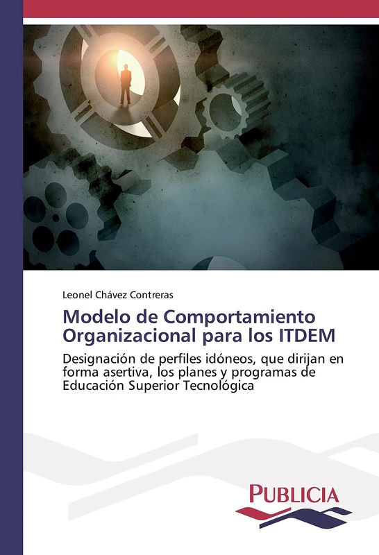 Modelo de Comportamiento Organizacional para los ITDEM: Designación de perfiles idóneos, que dirijan en forma asertiva, los planes y programas de Educación Superior Tecnológica - Image 1