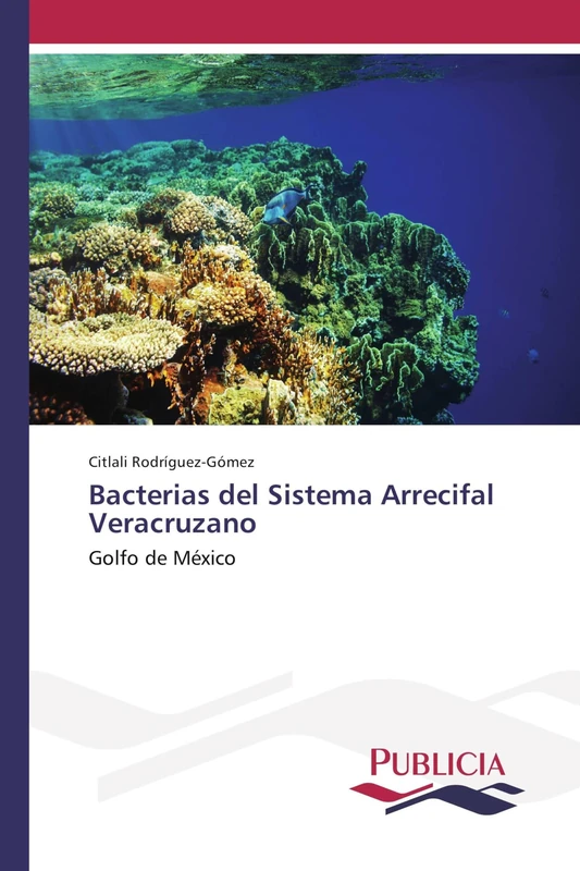Bacterias del Sistema Arrecifal Veracruzano: Golfo de México