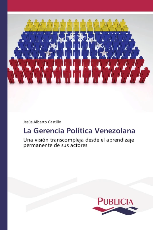 La Gerencia Política Venezolana: Una visión transcompleja desde el aprendizaje permanente de sus actores - Image 1