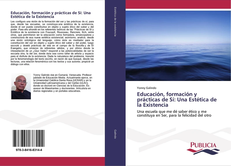 Educación, formación y prácticas de Sí: Una Estética de la Existencia: Una escuela que me dé saber ético y me constituya en Ser, para la felicidad del otro