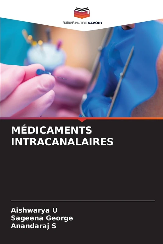 MÉDICAMENTS INTRACANALAIRES