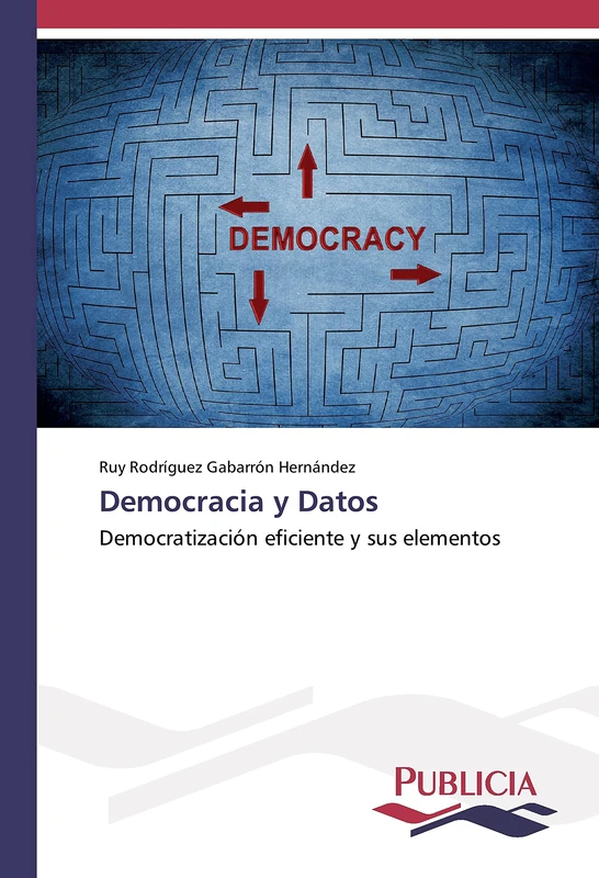 Democracia y Datos: Democratización eficiente y sus elementos - Image 1