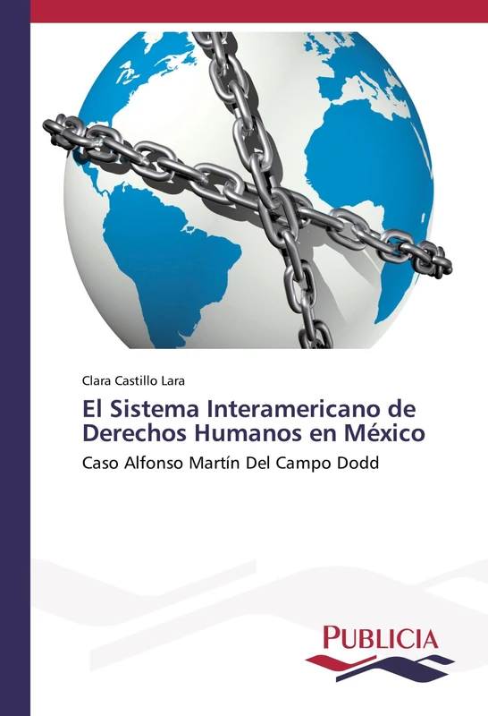 El Sistema Interamericano de Derechos Humanos en México: Caso Alfonso Martín Del Campo Dodd - Image 1