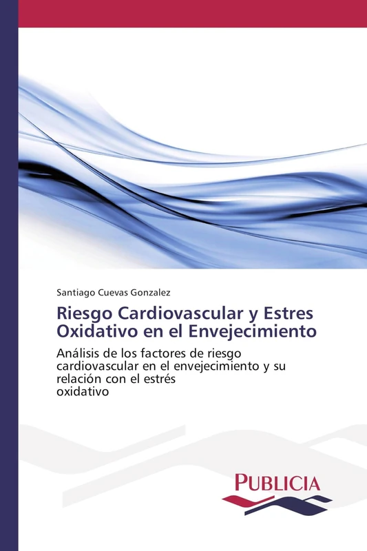 Riesgo Cardiovascular y Estres Oxidativo en el Envejecimiento: Análisis de los factores de riesgo cardiovascular en el envejecimiento y su relación con el estrés oxidativo - Image 1