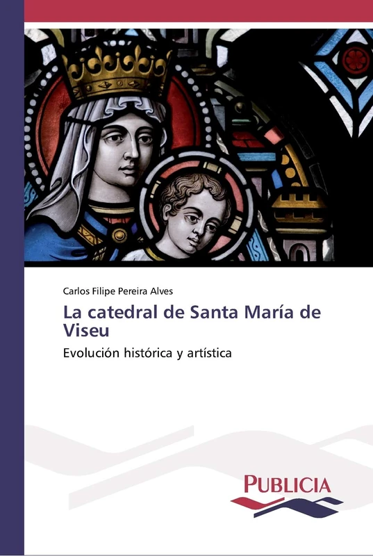 La catedral de Santa María de Viseu: Evolución histórica y artística - Image 1