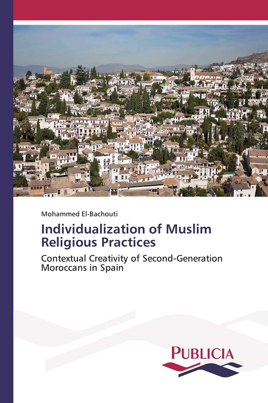 Individualization of Muslim Religious Practices: Contextual Creativity of Second-Generation Moroccans in Spain - Image 1