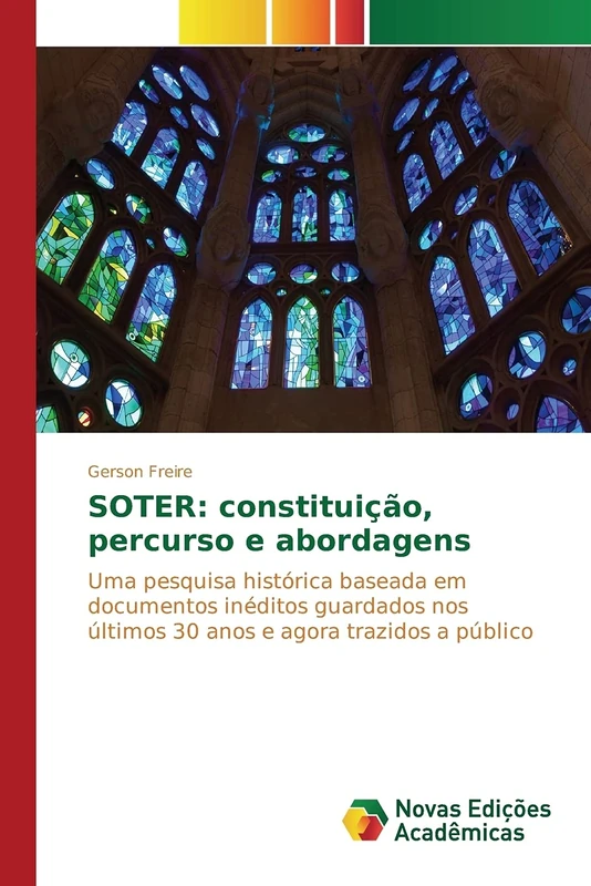SOTER: constituição, percurso e abordagens: Uma pesquisa histórica baseada em documentos inéditos guardados nos últimos 30 anos e agora trazidos a público