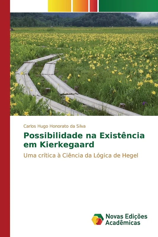 Possibilidade na Existência em Kierkegaard: Uma crítica à Ciência da Lógica de Hegel
