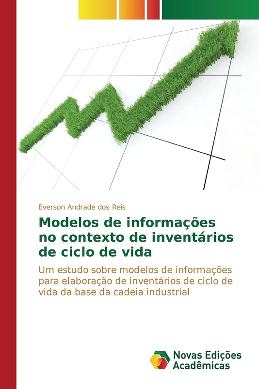 Modelos de informações no contexto de inventários de ciclo de vida: Um estudo sobre modelos de informações para elaboração de inventários de ciclo de vida da base da cadeia industrial