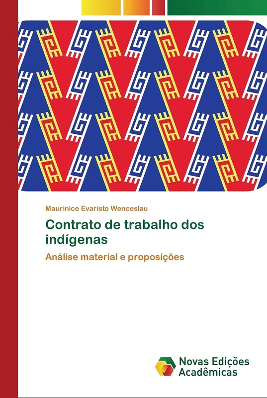 Contrato de trabalho dos indígenas: Análise material e proposições