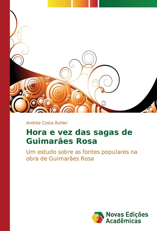 Hora e vez das sagas de Guimarães Rosa: Um estudo sobre as fontes populares na obra de Guimarães Rosa