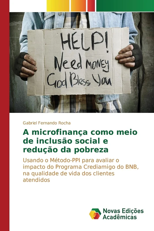 A microfinança como meio de inclusão social e redução da pobreza: Usando o Método-PPI para avaliar o impacto do Programa Crediamigo do BNB, na qualidade de vida dos clientes atendidos - Image 1