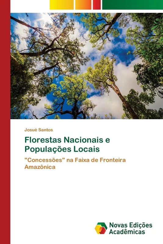 Florestas Nacionais e Populações Locais: "Concessões" na Faixa de Fronteira Amazônica