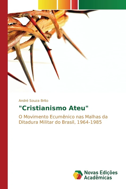 "Cristianismo Ateu": O Movimento Ecumênico nas Malhas da Ditadura Militar do Brasil, 1964-1985 - Image 1