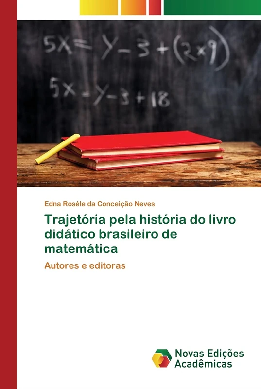 Trajetória pela história do livro didático brasileiro de matemática: Autores e editoras