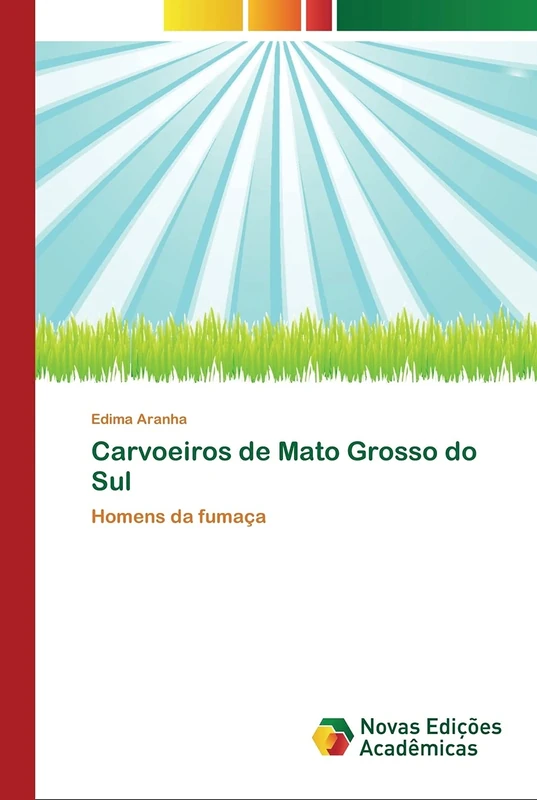 Carvoeiros de Mato Grosso do Sul: Homens da fumaça - Image 1