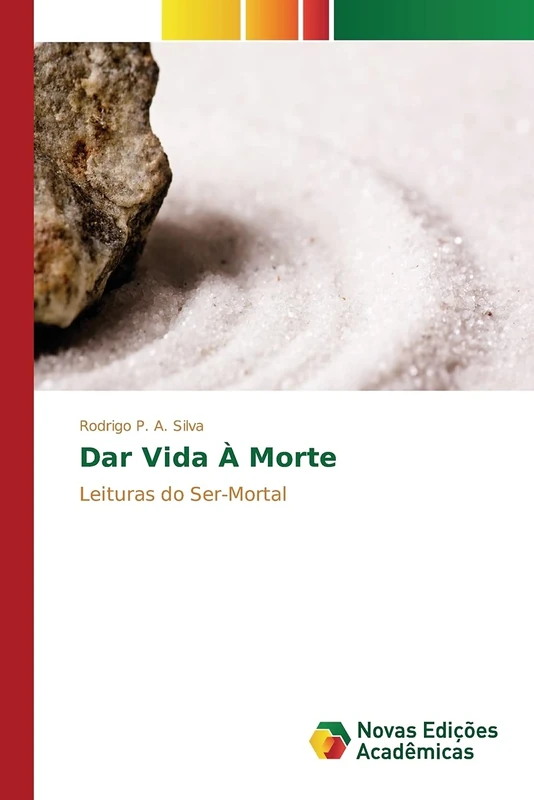 Dar Vida À Morte: Leituras do Ser-Mortal