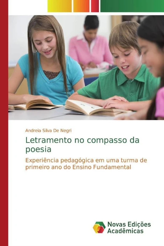 Letramento no compasso da poesia: Experiência pedagógica em uma turma de primeiro ano do Ensino Fundamental