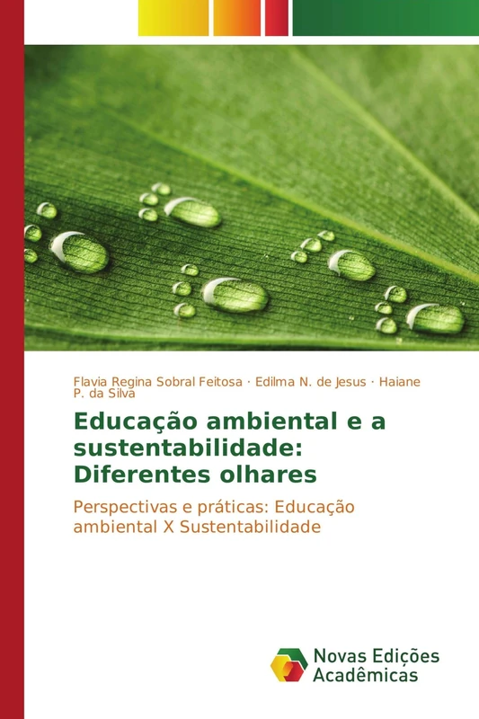 Educação ambiental e a sustentabilidade: Diferentes olhares: Perspectivas e práticas: Educação ambiental X Sustentabilidade