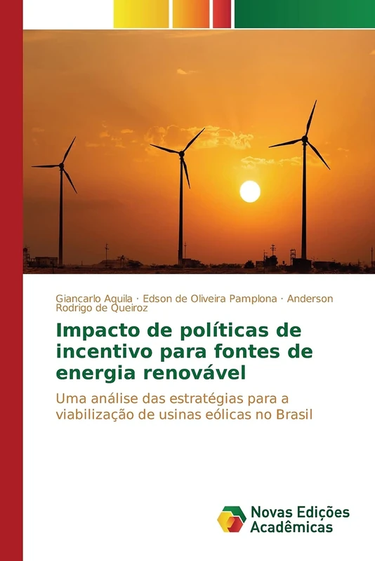 Impacto de políticas de incentivo para fontes de energia renovável: Uma análise das estratégias para a viabilização de usinas eólicas no Brasil - Image 1