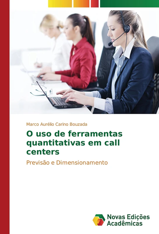 O uso de ferramentas quantitativas em call centers: Previsão e Dimensionamento - Image 1