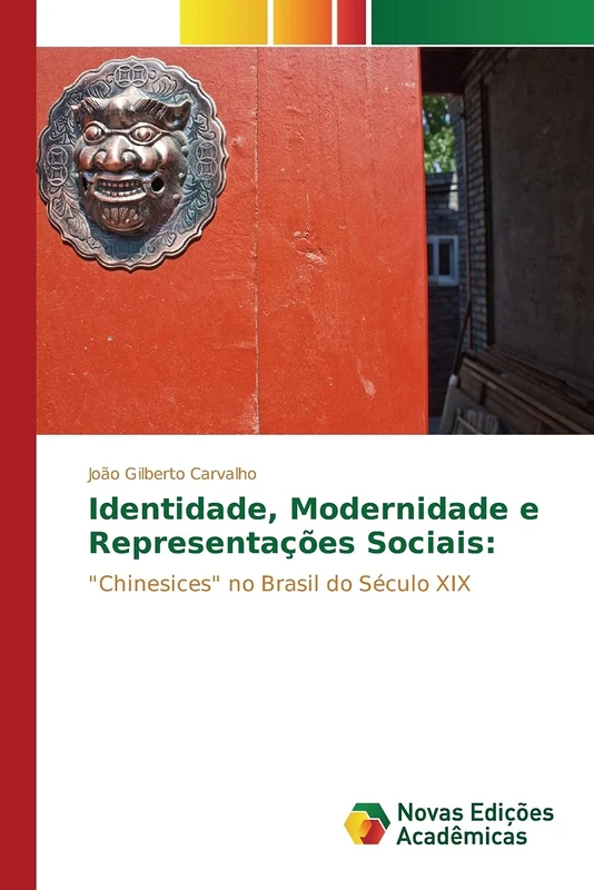 Identidade, Modernidade e Representações Sociais:: "Chinesices" no Brasil do Século XIX