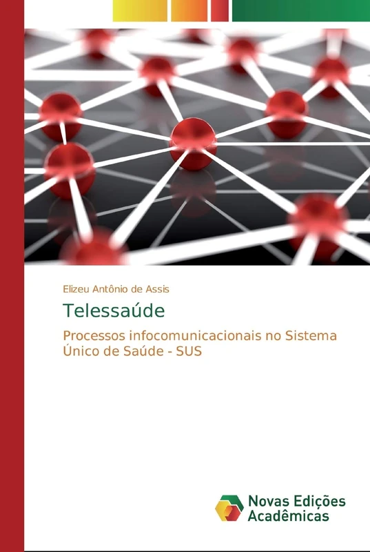 Telessaúde: Processos infocomunicacionais no Sistema Único de Saúde - SUS