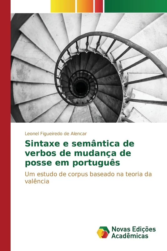 Sintaxe e semântica de verbos de mudança de posse em português: Um estudo de corpus baseado na teoria da valência