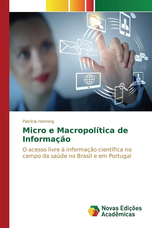 Micro e Macropolítica de Informação: O acesso livre à informação científica no campo da saúde no Brasil e em Portugal